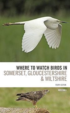 portada Where to Watch Birds in Somerset, Gloucestershire and Wiltshire (en Inglés)
