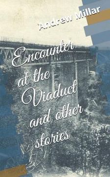 portada Encounter at the Viaduct and Other Stories (en Inglés)