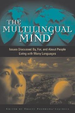 portada the multilingual mind: issues discussed by, for, and about people living with many languages