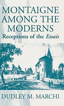 portada Montaigne Amongst the Moderns: Receptions of the Essays: Reception of the "Essais" (en Inglés)