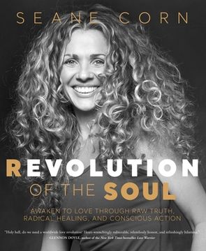 portada Revolution of the Soul: Awaken to Love Through Raw Truth, Radical Healing, and Conscious Action (en Inglés)