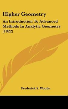 portada higher geometry: an introduction to advanced methods in analytic geometry (1922) (en Inglés)