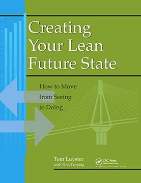 portada Creating Your Lean Future State: How to Move from Seeing to Doing (in English)