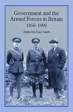 portada government & armed forces in britain, 1856-1990 (en Inglés)
