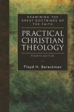 portada Practical Christian Theology: Examining the Great Doctrines of the Faith