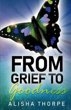 portada From Grief to Goodness