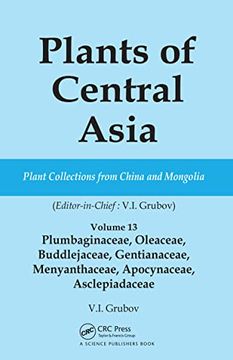 portada Plants of Central Asia - Plant Collection From China and Mongolia Vol. 13: Plumbaginaceae, Oleaceae, Buddlejaceae, Gentianaceae, Menyanthaceae, Apocynaceae, Asclepiadaceae (en Inglés)