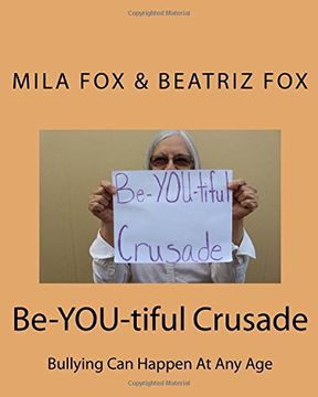 portada Be-You-Tiful Crusade: Bullying can Happen at any age (Volume 3) (en Inglés)