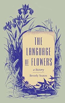 portada The Language of Flowers: A History (Victorian Literature and Culture Series)