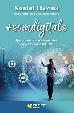 portada Somdigitals: Quins Seran els Protagonistes de la Revolució Digital (in Catalá)