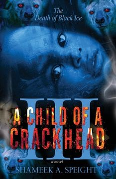 portada A Child OF A CrackHead III (en Inglés)