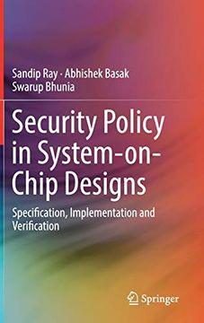 portada Security Policy in System-On-Chip Designs: Specification, Implementation and Verification (en Inglés)