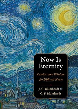 portada Now is Eternity: Comfort and Wisdom for Difficult Hours (Plough Spiritual Guides: Backpack Classics) 