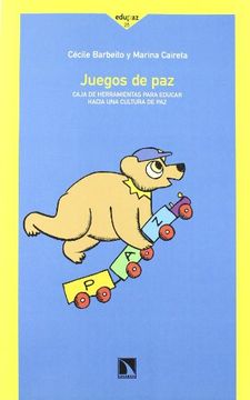 portada Juegos de paz: Caja de Herramientas Para Educar Hacia una Cultura de la paz (in Spanish)