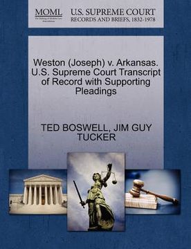 portada weston (joseph) v. arkansas. u.s. supreme court transcript of record with supporting pleadings (en Inglés)