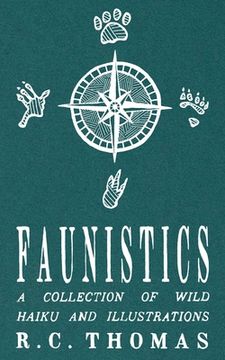 portada Faunistics: A Collection of Wild Haiku and Illustrations (in English)