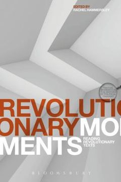 portada Revolutionary Moments: Reading Revolutionary Texts (in English)