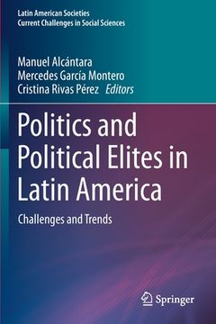 portada Politics and Political Elites in Latin America: Challenges and Trends (en Inglés)