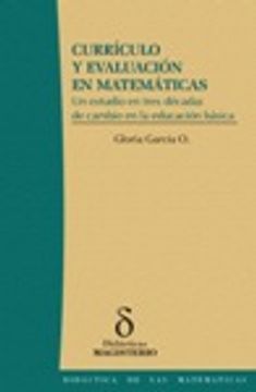 portada curriculo y evaluacion en matematicas: un estudio en tres decadas de cambio en la educacion basica (in Spanish)