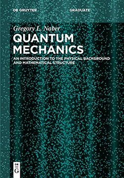 portada Quantum Mechanics: An Introduction to the Physical Background and Mathematical Structure (de Gruyter Textbook) (en Inglés)