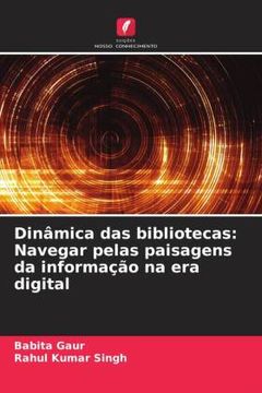 portada Dinâmica das Bibliotecas: Navegar Pelas Paisagens da Informação na era Digital (in Portuguese)