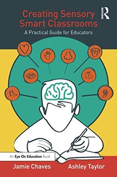 portada Creating Sensory Smart Classrooms: A Practical Guide for Educators (en Inglés)