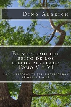 portada El misterio del reino de los cielos revelado Tomo V y VI: Las parábolas de Jesús explicadas (Double Pack) (Spanish Edition)