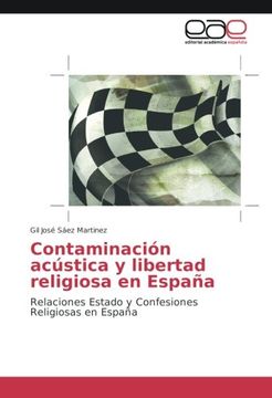 portada Contaminación acústica y libertad religiosa en España: Relaciones Estado y Confesiones Religiosas en España