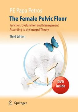 portada The Female Pelvic Floor: Function, Dysfunction and Management According to the Integral Theory (in English)