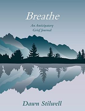 portada Breathe: An Anticipatory Grief Journal (en Inglés)