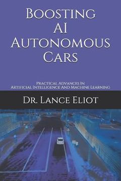 portada Boosting AI Autonomous Cars: Practical Advances In Artificial Intelligence And Machine Learning (en Inglés)
