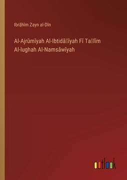 portada Al-Ajrūmīyah Al-Ibtidāʾīyah Fī Taʻlīm Al-lughah Al-Namsāwīyah (en Inglés)