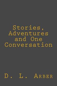 portada Stories, Adventures and One Conversation (en Inglés)