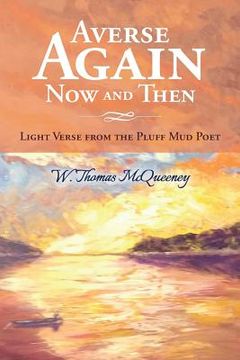 portada Averse Again Now and Then: Light Verse from the Pluff Mud Poet (en Inglés)