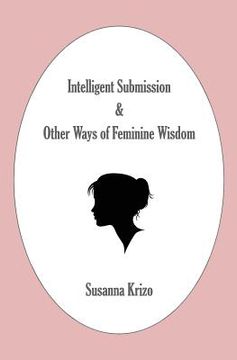 portada Intelligent Submission & Other Ways of Feminine Wisdom (en Inglés)