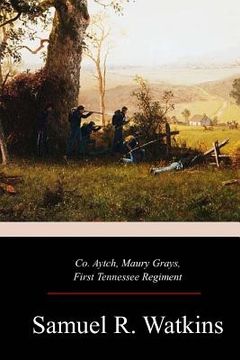 portada Co. Aytch, Maury Grays, First Tennessee Regiment (en Inglés)