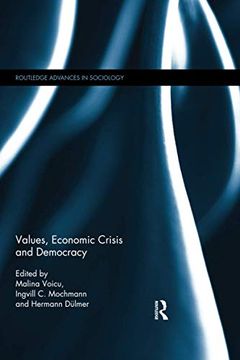 portada Values, Economic Crisis and Democracy (Routledge Advances in Sociology) (en Inglés)