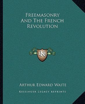 portada freemasonry and the french revolution (in English)