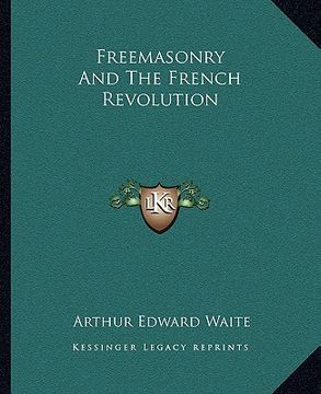 portada freemasonry and the french revolution (en Inglés)