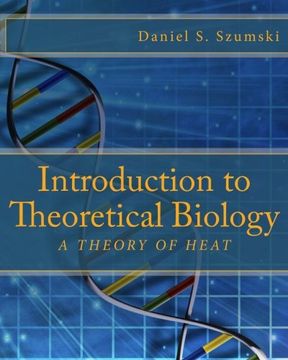 portada Introduction to Theoretical Biology: A Theory of Heat