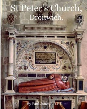 portada St Peter's Church, Droitwich.: A History of the Church and Manor. (in English)