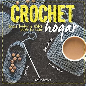 portada Crochet Hogar: Cosas Lindas y Útiles Para la Casa