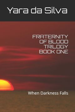 portada Fraternity of Blood Trilogy: When Darkness Falls (en Inglés)
