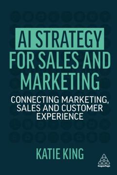 portada Ai Strategy for Sales and Marketing: Connecting Marketing, Sales and Customer Experience (in English)