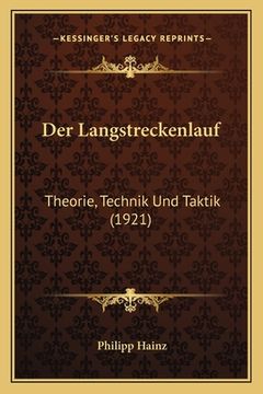 portada Der Langstreckenlauf: Theorie, Technik Und Taktik (1921) (in German)
