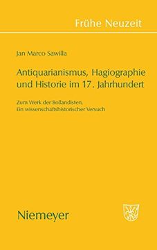 portada Antiquarianismus, Hagiographie und Historie im 17. Jahrhundert (en Alemán)