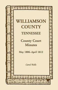 portada williamson county, tennessee, county court minutes, may 1806 - april 1812 (in English)