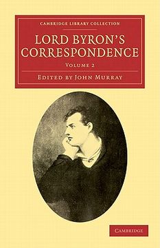 portada Lord Byron's Correspondence: Volume 2 Paperback (Cambridge Library Collection - Literary Studies) (en Inglés)