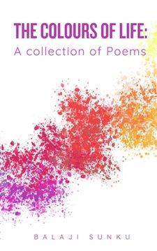 portada The Colours of Life: A collection of Poems (en Inglés)