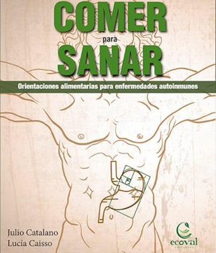 portada Comer Para Sanar: Orientaciones Alimentarias Para Enfermedades Autoinmunes (in Spanish)
